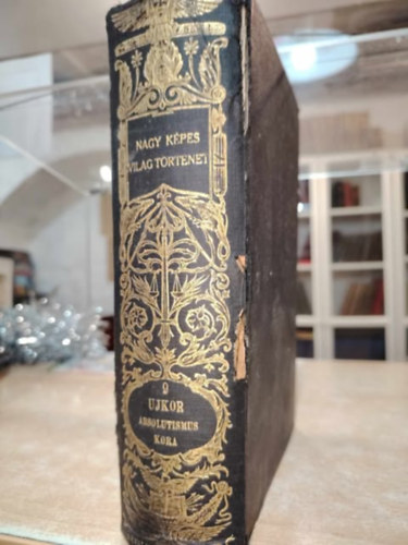 Marczali Henrik  (szerk.) - Nagy k�pes vil�gt�rt�net 9.- Az ujkor III.: Az absolutismus kora