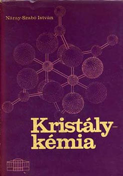 N�ray-Szab� Istv�n - Krist�lyk�mia