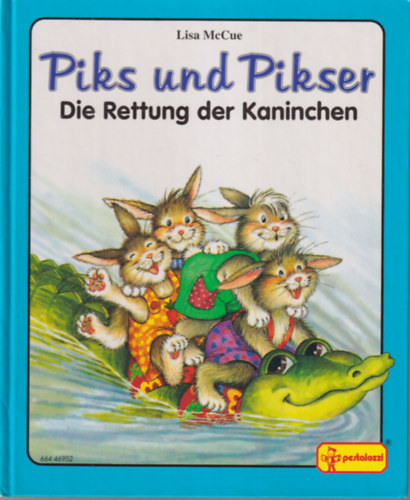 Lisa McCue - Piks und Pikser - Die Rettung der Kaninchen