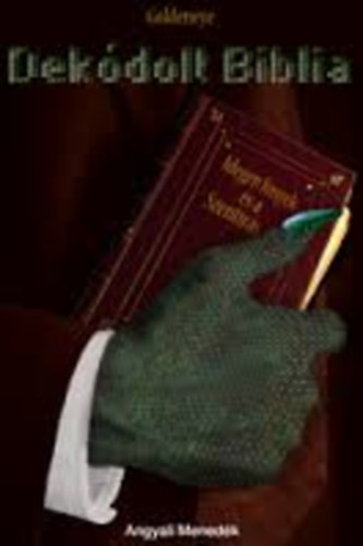 Goldeneye - Dekódolt Biblia - Idegen lények és a Szentírás