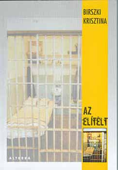 Birszki Krisztina - Az elítélt