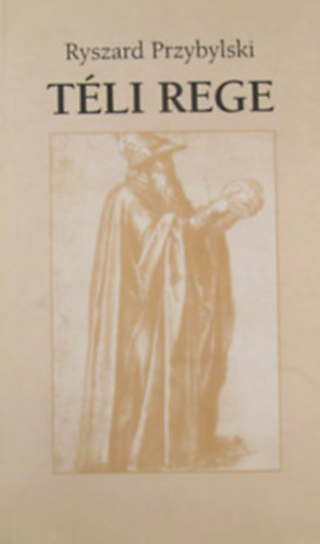 Ryszard Przybylski - T�li rege (Essz� az �regs�gr�l)