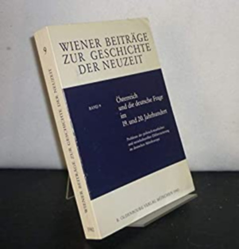 Heinrich Lutz - Helmut Rumpler - �sterreich und die deutsche Frage im 19. und 20. Jahrhundert