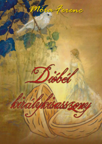 M�ra Ferenc - Di�b�l kir�lykisasszony