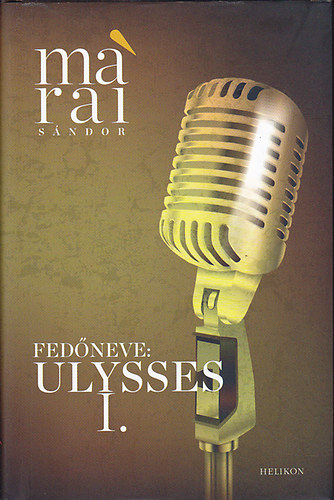 Mrai Sndor - Fedneve: Ulysses I.