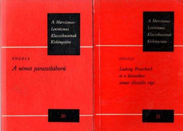 Marx-Engels, Engels - 3 db Engels knyv: Ludwig Feuerbach s a klassszikus nmet filozfia vge (12) + A nmet paraszthbor (26) + Levelek a trtnelmi materializmusrl (21)