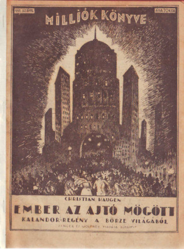 Christian Haugen - Ember az ajt� m�g�tt -kalandor reg�ny a b�rze vil�g�b�l - Milli�k k�nyve 111. sz�m