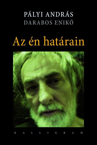 P�lyi Andr�s - Az �n hat�rain - Darabos Enik� besz�lget P�lyi Andr�ssal