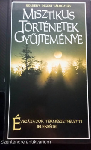 Hilary Evans - Misztikus trtnetek gyjtemnye - VSZZADOK TERMSZETFELETTI JELENSGEI (Sajt kppel, Szent. antikv.)
