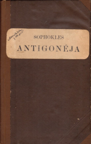 Csengeri J�nos dr.  (szerk.) - Sophokles Antigon�ja