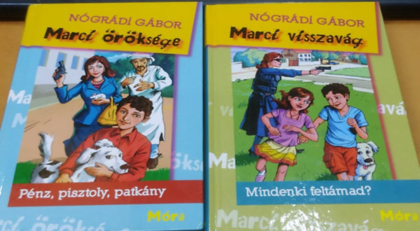 N�gr�di G�bor - P�nz, pisztoly, patk�ny: Marci �r�ks�ge + Mindenki felt�mad?: Marci visszav�g (2 k�tet)
