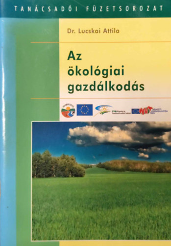 Dr. Lucskai Attila - Az ökológiai gazdálkodás