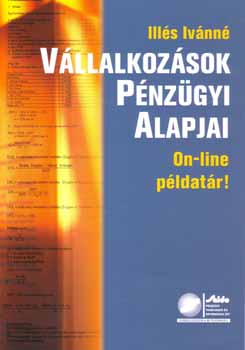 Dr. Illés Ivánné - Vállalkozások pénzügyi alapjai - Online segédlettel 2006.
