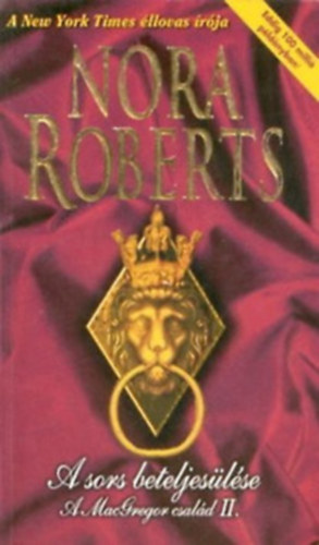 J. D. Robb  (Nora Roberts) - A sors beteljesülése-A MacGregor család II.