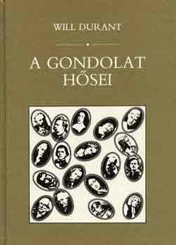 Will Durant - A gondolat hősei