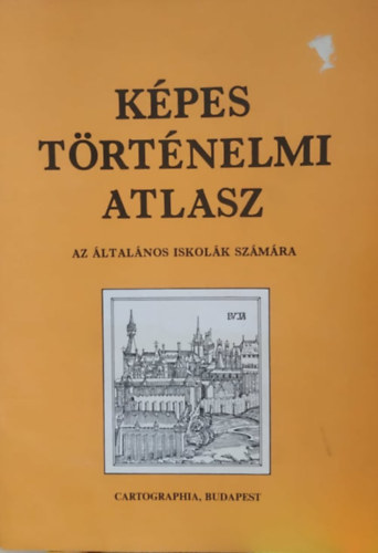 Cartographia Kft. - Képes történelmi atlasz