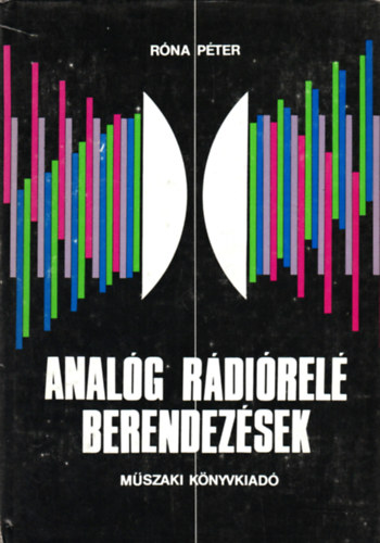 Róna Péter - Analóg rádiórelé berendezések