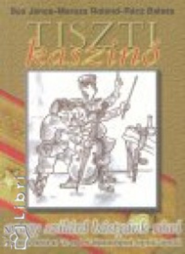 Etal.; Maruzs Roland; Bús János; Rácz Balázs - Tiszti kaszinó avagy szilárd bástyánk rései
