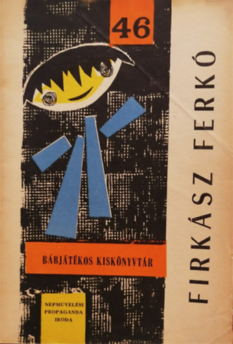 Firksz Ferk (Bbjtkos kisknyvtr 46.)