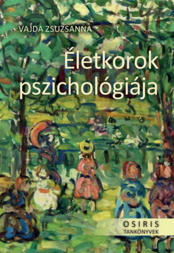 Vajda Zsuzsanna - Életkorok pszichológiája