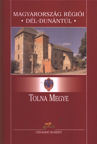 Bunovcz Dezs  (szerk.) - Tolna megye (Magyarorszg rgii- Dl-Dunntl)