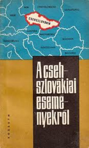 Pinczési Pál - A csehszlovákiai eseményekről