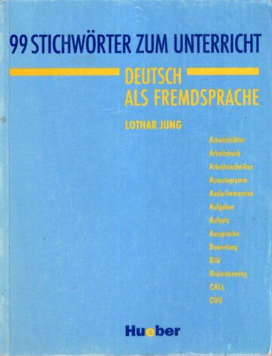 99 Stichwrter zum Unterricht - Deutsch als Fremdsprache