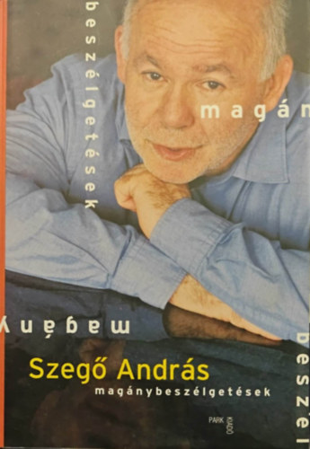 Szeg Andrs - Magnybeszlgetsek