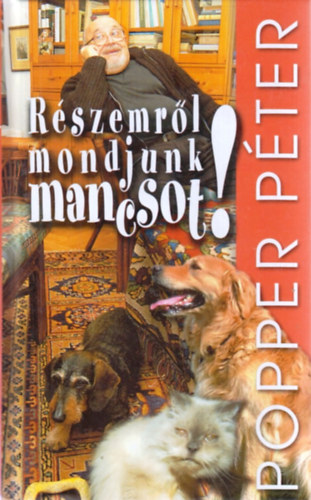 Popper Pter - Rszemrl mondjunk mancsot!