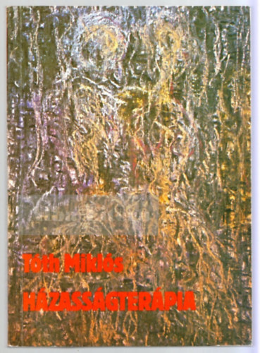 Tth Mikls - Hzassgterpia