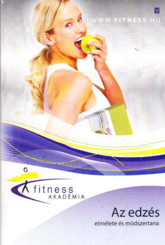Forgcs Anita  Dr. brahm Attila (sszelltotta) - Fitness Akadmia - Az edzs elmlete s mdszertana