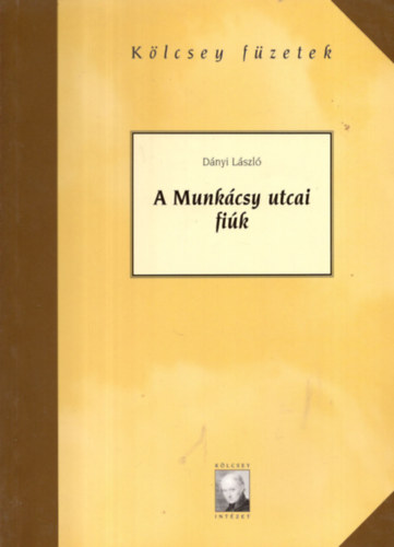 D�nyi L�szl� - A Munk�csy utcai fi�k