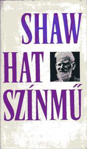G. B. Shaw - Hat sz�nm�