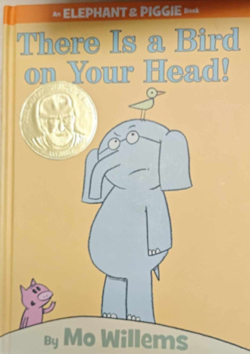 Mo Willems - There Is a Bird on Your Head!