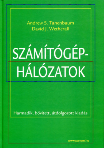 David J. Wetherall Andrew S. Tanenbaum - Szmtgphlzatok (Harmadik, bvtett, tdolgozott kiads)