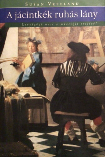 Susan Vreeland - A jcintkk ruhs lny