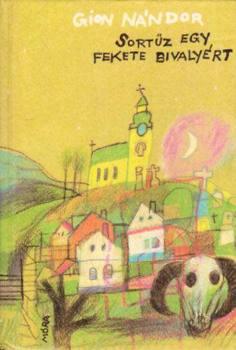 Gion Nndor - Sortz egy fekete bivalyrt