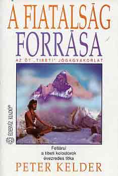 Peter Kelder - A fiatalsg forrsa I-II.