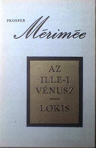 Prosper Merimee - Az Ille-i vénusz- Lokis