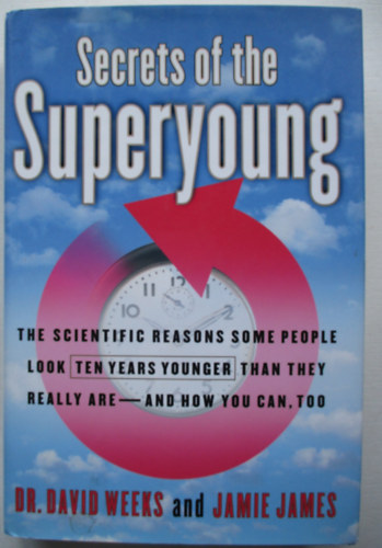 Dr David Weeks - Secrets of the Superyoung