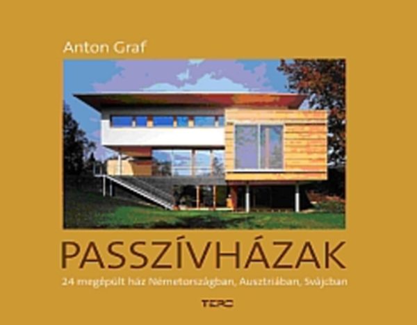 Anton Graf - Passzívházak - 24 megépült ház Németországban, Ausztriában, Svájcban