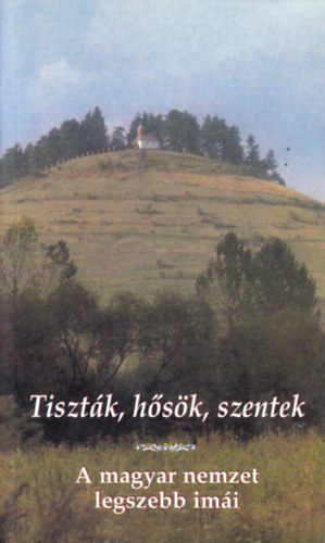 Kindelmann Gyz - Tisztk, hsk, szentek