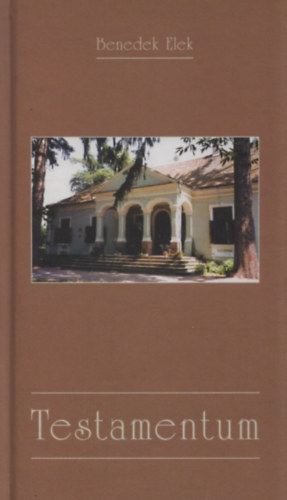 Benedek Elek - Testamentum