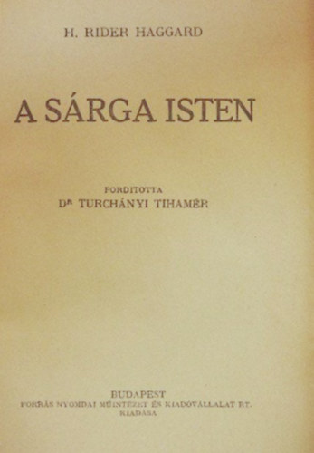H. Rider Haggard - A srga isten