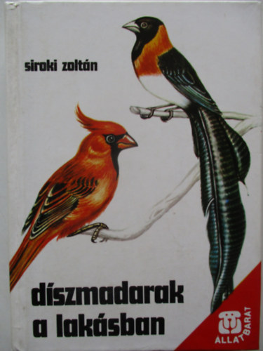 Siroki Zoltn - Dszmadarak a laksban