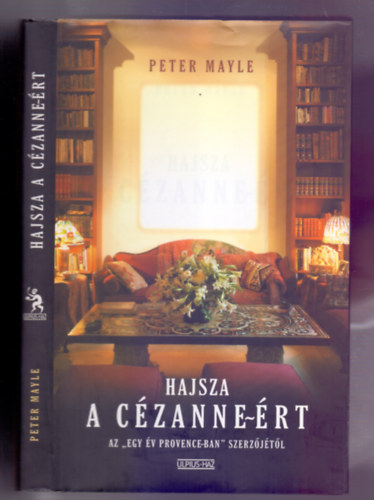Peter Mayle - Hajsza a C�zanne-�rt (Chasing C�zanne)