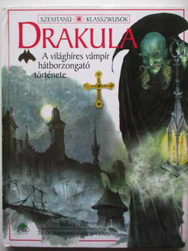 Bram Stoker - Drakula - Szemtan klasszikusok