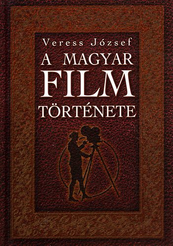 Veress Jzsef - A magyar film trtnete