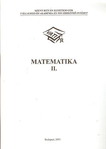 Szivák Józsefné - Bőjthy Csilla - Matematika II. (Szent István Egyetem GTK)