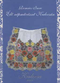 Romsics Imre - �l� n�pm�v�szet Kalocs�n